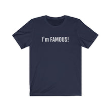 Cargar imagen en el visor de la galería, I'm FAMOUS Jersey Short Sleeve Tee