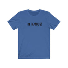將圖片載入圖庫檢視器 I'm FAMOUS Jersey Short Sleeve Tee
