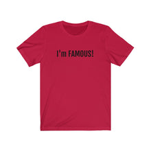 Load image into Gallery viewer, I&#39;m FAMOUS Jersey Short Sleeve Tee
