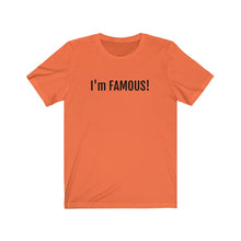 Load image into Gallery viewer, I&#39;m FAMOUS Jersey Short Sleeve Tee
