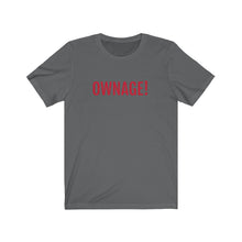 Load image into Gallery viewer, OWNAGE! Jersey Short Sleeve Tee
