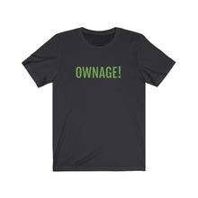 Load image into Gallery viewer, OWNAGE! Jersey Short Sleeve Tee
