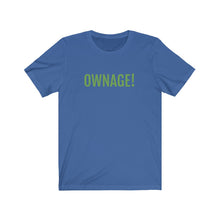 Load image into Gallery viewer, OWNAGE! Jersey Short Sleeve Tee
