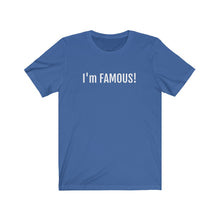 將圖片載入圖庫檢視器 I&#39;m FAMOUS Jersey Short Sleeve Tee
