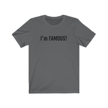 Load image into Gallery viewer, I&#39;m FAMOUS Jersey Short Sleeve Tee
